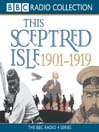 This Sceptred Isle: The Twentieth Century Volume 1